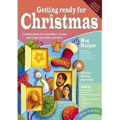 Getting Ready for Christmas: Creative Ideas for Assemblies, Drama and Cross-curricular Activities