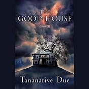 The Good House | [Tananarive Due]