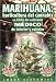 Marihuana: horticultura de cannabis - la biblia del cultivador MEDICO de interior y e...