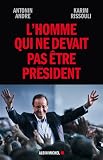 Lhomme qui ne devait pas être président