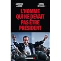 L'homme qui ne devait pas �tre pr�sident