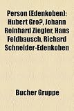 Produkt-Bild: Person (Edenkoben): Hubert Gro, Johann Reinhard Ziegler, Hans Feldbausch, Richard Schneider-Edenkoben