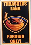 Atlanta Thrashers Fans Parking Only Sign Licensed