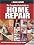 Black & Decker Complete Photo Guide to Home Repair: with 350 Projects and 2000 Photos