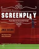 Gardner's Guide to Screenplay: From Idea to Successful Script (Gardner's Guide series)