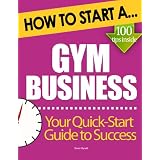 HowtoStartaGymBusiness:EssentialStartUpTipstoBoostYourGymBusinessSuccess
