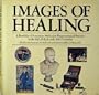 Images of Healing: A Portfolio of American Medical & Pharmaceutical Practice in the 18th, 19th, & early 20th Centuries