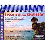 Spanish for Cruisers: The Boater's Complete Language Guide for Spanish-speaking Destinations, 2nd Edition