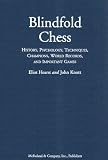 Blindfold Chess: History, Psychology, Techniques, Champions, World Records, and Important Games image