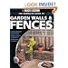 Black & Decker The Complete Guide to Garden Walls & Fences: *Improve Backyard Environments *Enhance Privacy & Enjoyment *Define Space & Borders