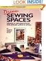 Dream Sewing Spaces: Design & Organization for Spaces Large and Small