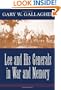 Lee and His Generals in War and Memory
