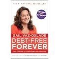 Debt Free Forever: Take Control Of Your Money And Your Life
