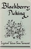 Blackberry Picking: Lyrical Voices From Vermont