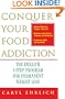 Conquer Your Food Addiction : The Ehrlich 8-Step Program for Permanent Weight Loss