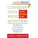 Conquer Your Food Addiction : The Ehrlich 8-Step Program for Permanent Weight Loss