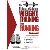 Ultimate Guide to Weight Training for Running, Second Edition, (Ultimate Guide to Weight Training for Running)