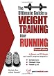Ultimate Guide to Weight Training for Running, Second Edition, (Ultimate Guide to Weight Training for Running)