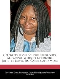 Celebrity High School Dropouts: Al Pacino, Whoopi Goldberg, Juliette Lewis, Jim Carrey, and More