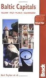Baltic Capitals, 3rd: Tallinn, Riga, Vilnius, and Kaliningrad: The Bradt Travel Guide