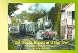 On tracks broad and narrow : fifty years of railway photography