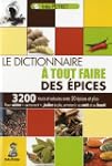 Le dictionnaire � tout faire des �pices