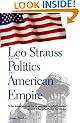 Leo Strauss and the Politics of American Empire