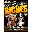 Walking Dogs For Fun And Profit!&nbsp;&nbsp;by Ken Dunn 