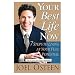 Your Best Life Now: 7 Steps To Living At Your Full Potential