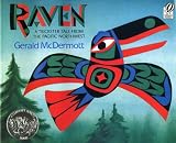 Raven: A Trickster Tale from the Pacific Northwest