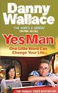 Yes Man: The Amazing Tale of What Happens When You Decide to Say... Yes