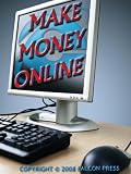 MAKE MONEY ONLINE: A Z ON INTERNET MONEYMAKING 51ZgD zT0TL. SL160 MAKE MONEY ONLINE: A Z ON INTERNET MONEYMAKING
