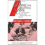 Doing the Truth in Love: Conversations about God, Relationships, and Service