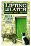 Lifting the Latch: A Life on the Land - Based on the Life of Mont Abbott of Enstone, Oxfordshire (Oxford paperbacks)
