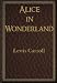 Alice's Adventures in Wonderland by Lewis Carroll (Classics)