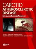 Carotid Atherosclerotic Disease: Pathologic Basis for Treatment