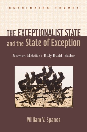 The Exceptionalist State and the State of Exception ; Herman Melville's Billy Budd, Sailor (Rethinking Theory)