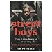 Street Boys: 7 Kids. 1 Estate. No Way Out. A True Story.