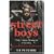 Street Boys: 7 Kids. 1 Estate. No Way Out. A True Story.