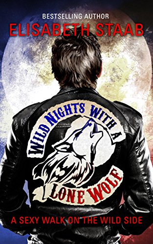 Wild Nights with a Lone Wolf (Lone Wolf Series Book 1), by Elisabeth Staab
