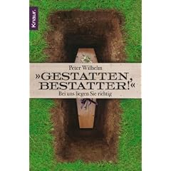 Gestatten, Bestatter!: Bei uns liegen Sie richtig