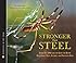 Stronger Than Steel: Spider Silk DNA and the Quest for Better Bulletproof Vests, Sutures, and Parachute Rope (Scientists in the Field Series)