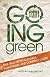 Going Green: True Tales from Gleaners, Scavengers, and Dumpster Divers