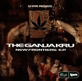 New Frontiers Ep by Ganja Kru