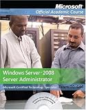 Review John Wiley & Sons  / 70-646: Windows Server 2008 Administrator, Package (Microsoft Official Academic Course Series)
