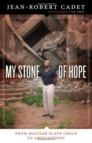 My Stone of Hope: From Haitian Slave Child to Abolitionist