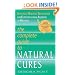 The Complete Guide to Natural Cures: Effective Holistic Treatments for Everything from Allergies to Wrinkles (Lynn Sonberg Books)