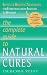 The Complete Guide to Natural Cures: Effective Holistic Treatments for Everything from Allergies to Wrinkles (Lynn Sonberg Books)