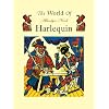 The World of Harlequin: A Critical Study of the Commedia dell' Arte