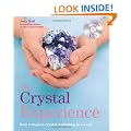 The Crystal Experience: Your Complete Crystal Workshop in a Book